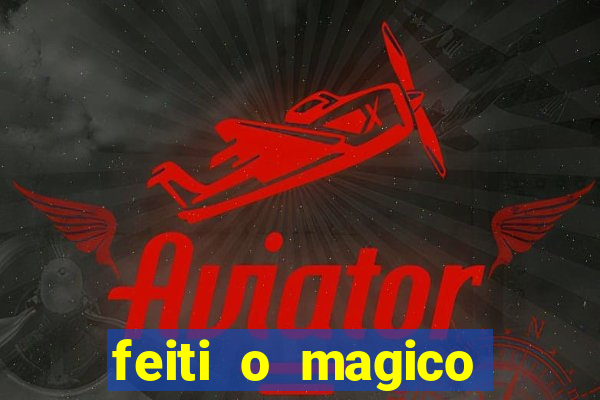 feiti o magico manga ler online